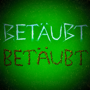 Betäubt