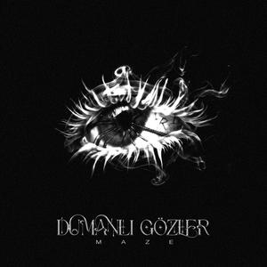 DUMANLI GÖZLER