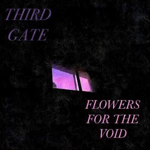 Flowers for the Void