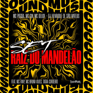 SET RAIZ DO MANDELÃO