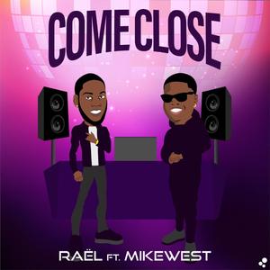 Come Closer (feat. Mike West)