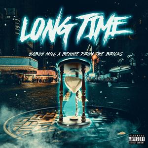 Long Time (feat. Bennie From The Bricks)