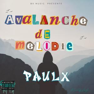 Avalanche de mélodie (feat. Paulx)