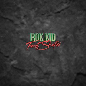 Rok Kid (feat. Sketzi)