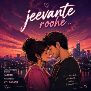JEEVANTE ROOHE (feat. UVI & AANAND)