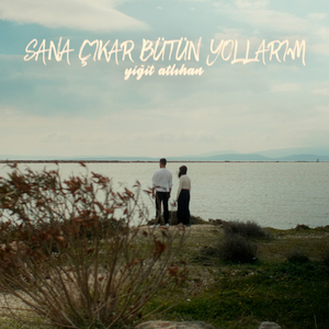 Sana Çıkar Bütün Yollarım