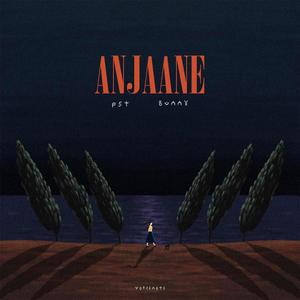 Anjaane (feat. Bunny)