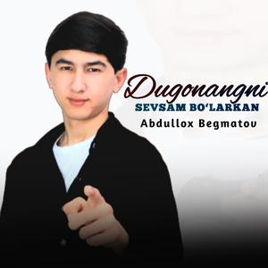 Dugonangni sevsam bo'larkan