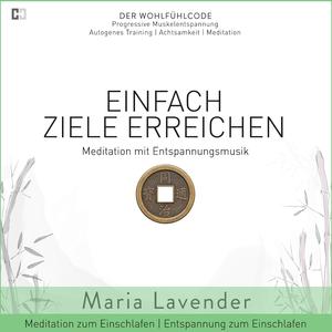 Kapitel 06: Einfach Ziele Erreichen - Wohlfühlreise - Geführte Meditation zum Einschlafen