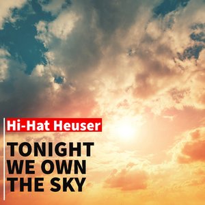 Tonight We Own the Sky