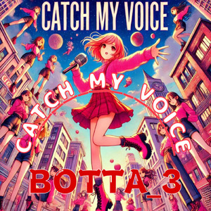 Catch My Voice