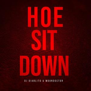 Hoe Sit Down (feat. Moondoctor)