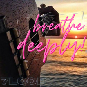 Breathe Deeply