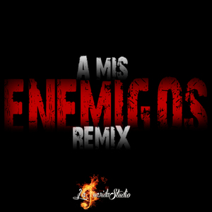 A Mis Enemigos (Remix)