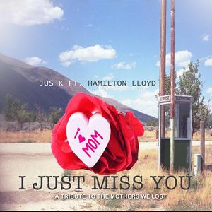 i just miss you (feat. HAMILTON LLOYD)