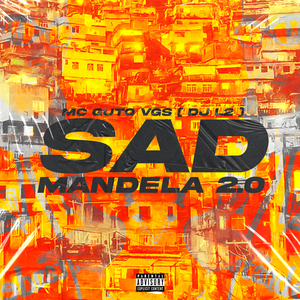 Sad Mandela 2.0 (feat. MC Guto VGS)