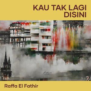 Kau Tak Lagi Disini (Remastered 2023)