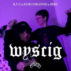WYŚCIG (feat. R.V.G & Heru)