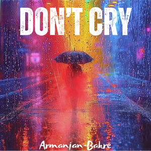 Don‘t Cry