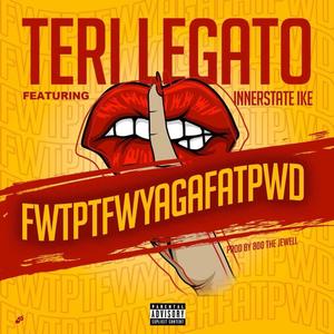 FWTPTFWYAGAFATPWD (feat. Innerstate Ike)