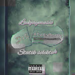 Disadvantage (feat. Statik Selektah)