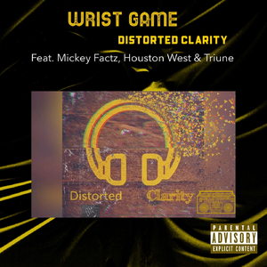 Wrist Game (feat. Mickey Factz, Houston West & Triune)