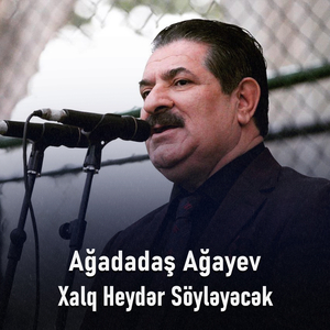 Xalq Heydər Söyləyəcək