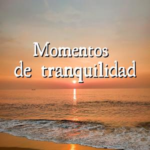 Momentos de tranquilidad