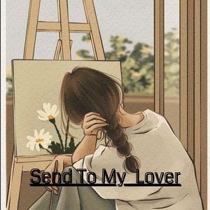 Send To My Lover