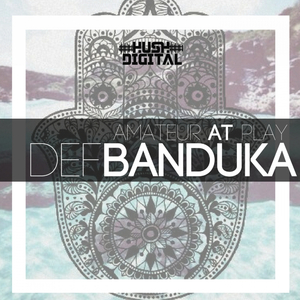 Def Banduka (Original Mix)