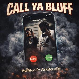 Call Ya Bluff (feat. HwMon)