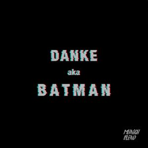 Danke aka Batman