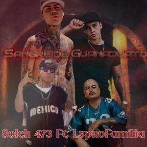 Sangre de Guanajuato (feat. Solek 473)