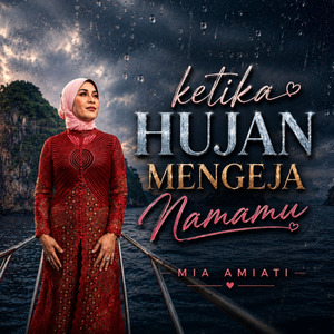 Ketika Hujan Mengeja Namamu