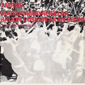 Durduramayacaklar Halkın Coşkun Akan Selini