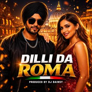 Dilli Da Roma