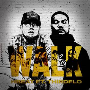 Walk (feat. Third Flo')