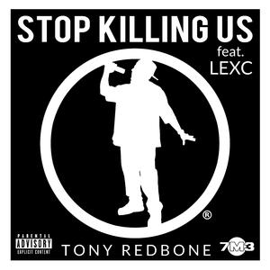 Stop Killing Us (feat. LexC)