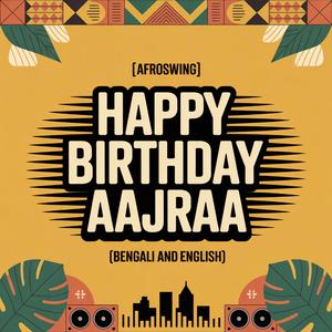 Aajraa Birthday Song (Afroswing)