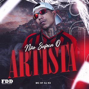 Não Sufoca O Artista