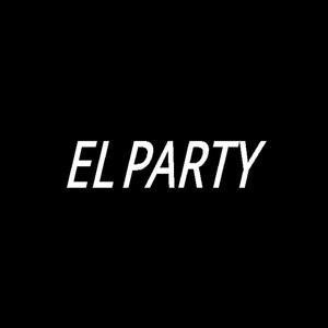 EL PARTY