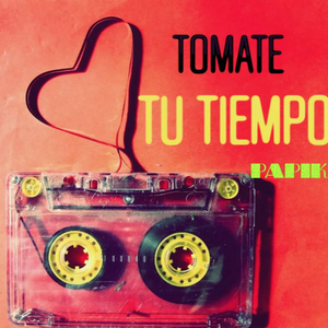 TOMATE TU TIEMPO (Radio Edit)
