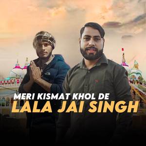 Meri Kismat Khol De Lala Jai Singh