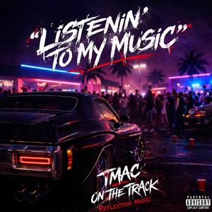 TMAC ON THE TRACK_JUST LISTENIN' TO MY MUSIC (Radio Edit)