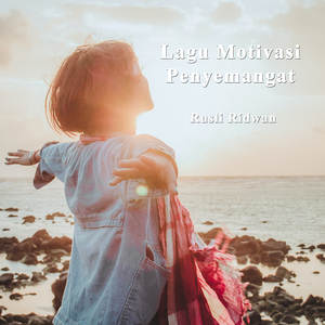 Lagu Motivasi Penyemangat