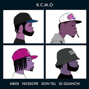 K.C.M.O (feat. No$kope, MB58 & Don Till)