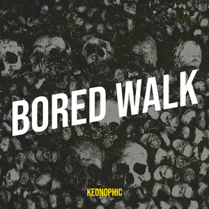 Bored Walk