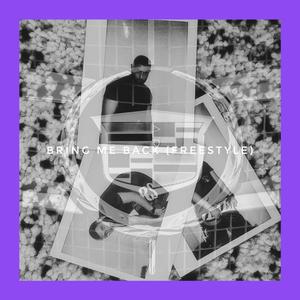 Bring Me Back (Freestyle)