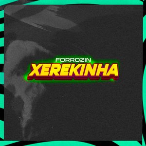 Forrózin Xerekinha