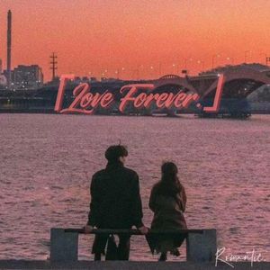 love forever.